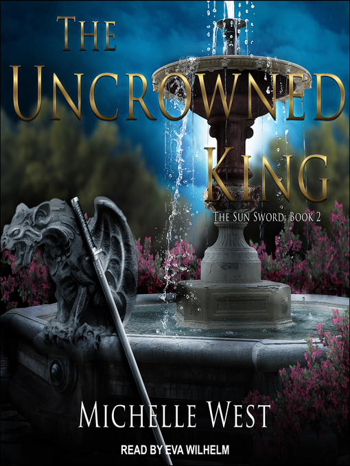 Title details for The Uncrowned King by Michelle West - Available